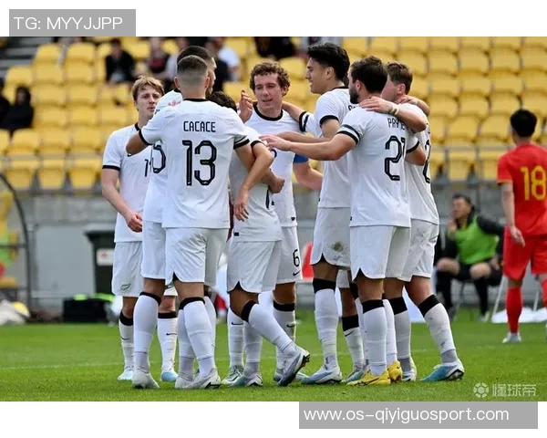 2017年中国与新西兰足球友谊赛精彩回顾与分析